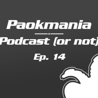 Paokmania Podcast Επεισόδιο 14: Τίποτα δεν τελείωσε!