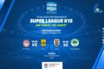 Το Πανόραμα της Τελικής Φάσης του Πρωταθλήματος Super League Κ15
