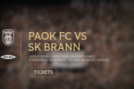 Τα εισιτήρια του ΠΑΟΚ - Μπραν