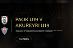 Τα εισιτήρια του ΠΑΟΚ Κ19 - Ακουρέιρι Κ19