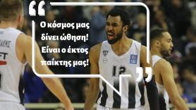 «Ο κόσμος μας δίνει ώθηση. Είναι ο έκτος παίκτης μας»