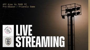 Άγιαξ - ΠΑΟΚ (Live Streaming)