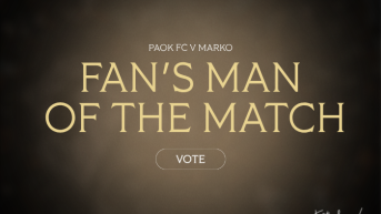 Ψηφίστε τον Fans’ Man of the Match: ΠΑΟΚ - Μαρκό
