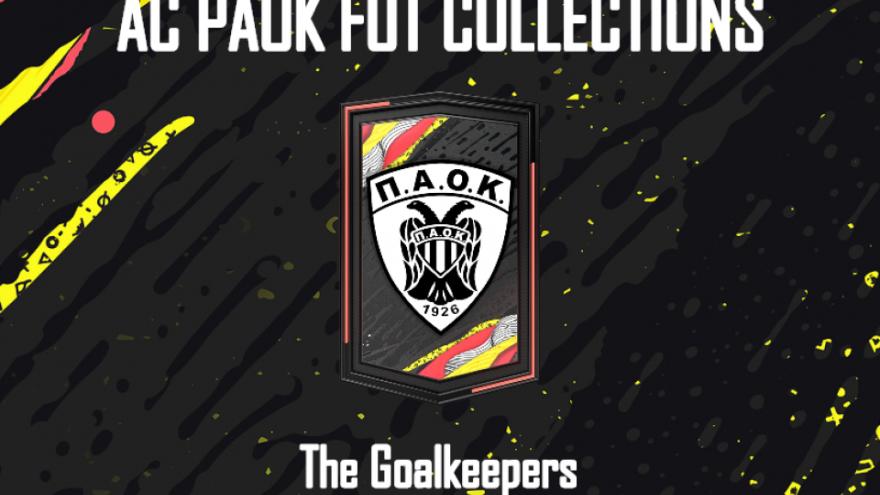 AC PAOK FUT Collections: The Goalkeepers