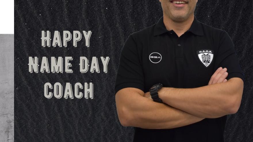 Happy name day coach!