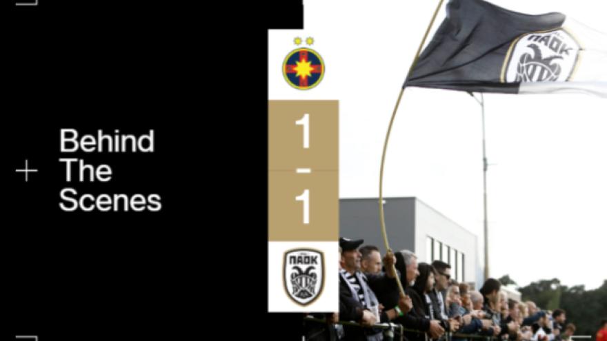 Η παρακάμερα του FCSB - ΠΑΟΚ